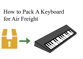 How to Pack A Keyboard for Air Freight