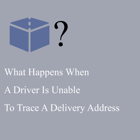 What Happens When A Driver Unable To Trace Courier Delivery Address